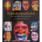 7110 - TRANSFORMATIONS! THE STORY BEHIND THE PAINTED FACES / KSIĄŻKA 144 STRONY J. ANGIELSKI